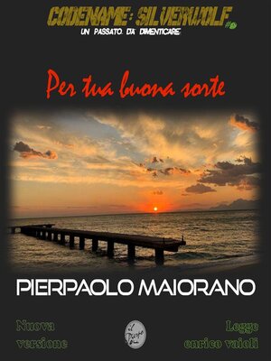 cover image of Per Tua Buona Sorte